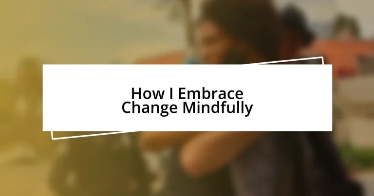 How I Embrace Change Mindfully