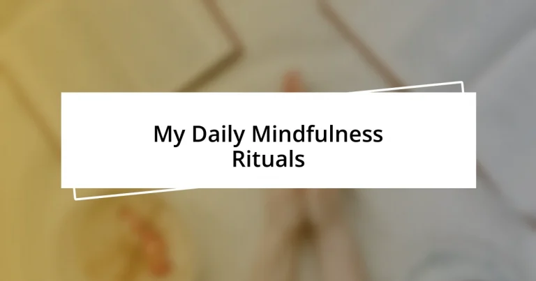 My Daily Mindfulness Rituals