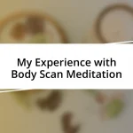 My Experience with Body Scan Meditation