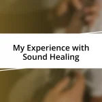 My Experience with Sound Healing