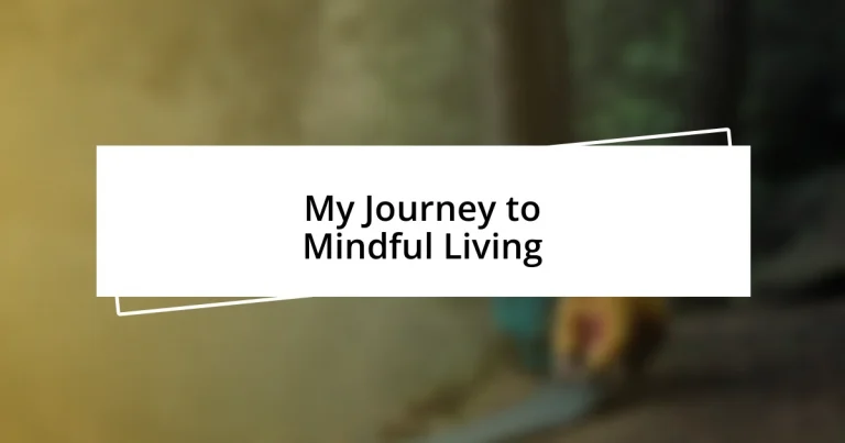 My Journey to Mindful Living