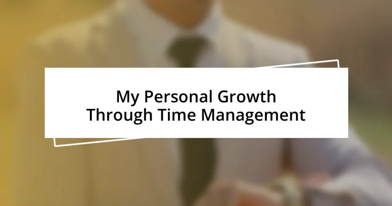 My Personal Growth Through Time Management