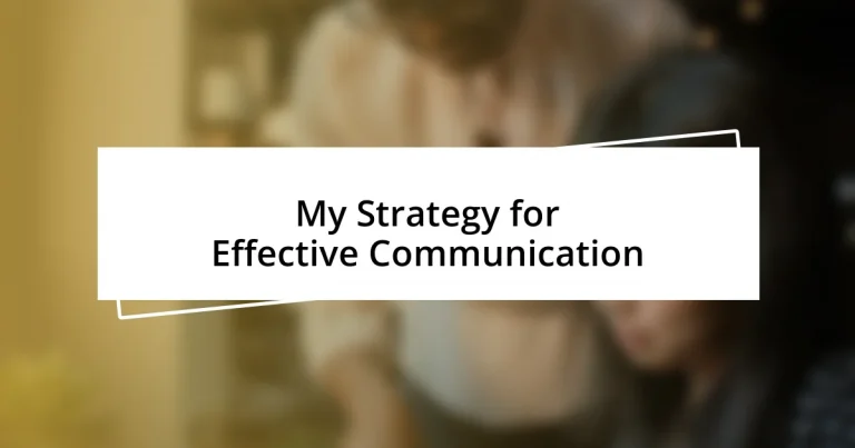 My Strategy for Effective Communication