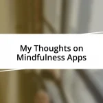 My Thoughts on Mindfulness Apps