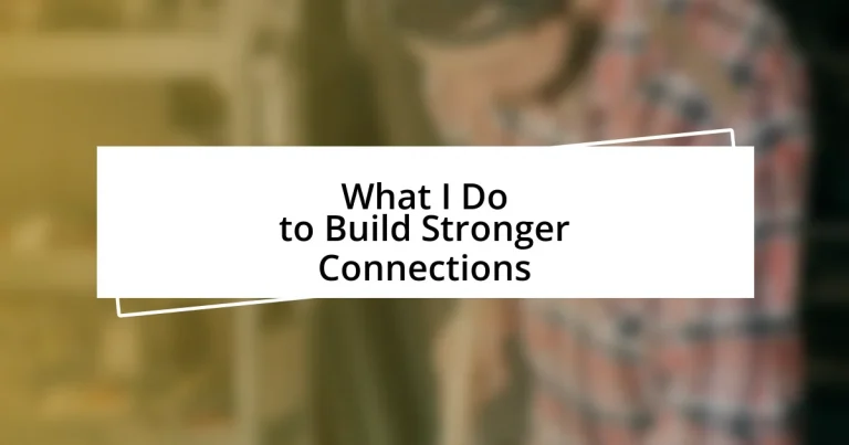 What I Do to Build Stronger Connections