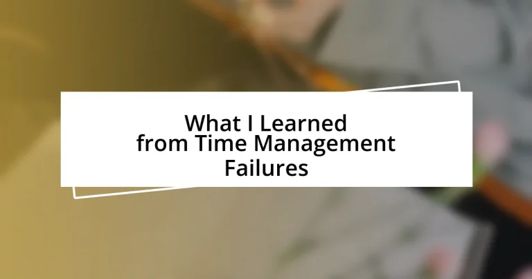 What I Learned from Time Management Failures