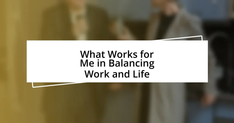 What Works for Me in Balancing Work and Life