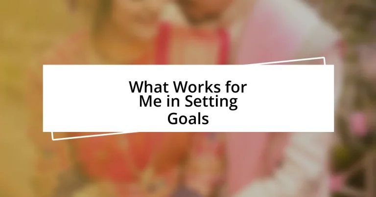 What Works for Me in Setting Goals