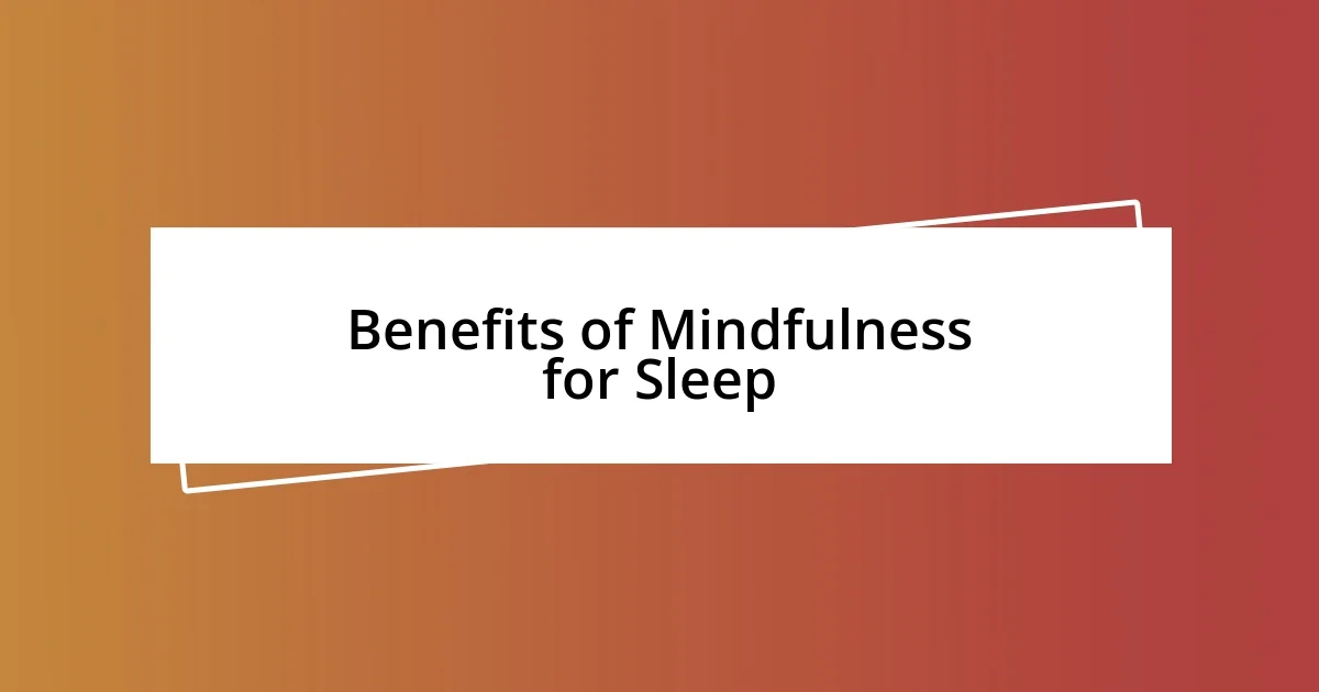 Benefits of Mindfulness for Sleep