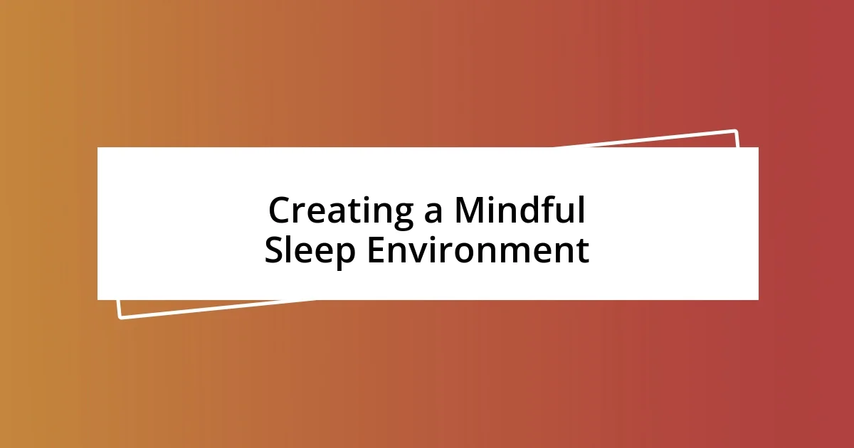 Creating a Mindful Sleep Environment