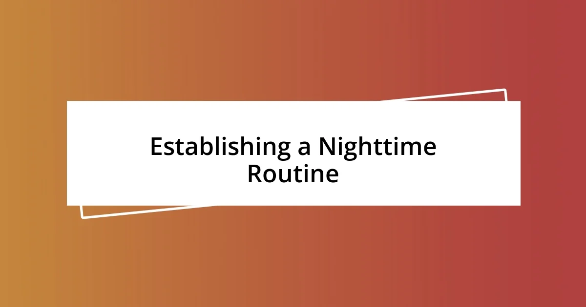 Establishing a Nighttime Routine