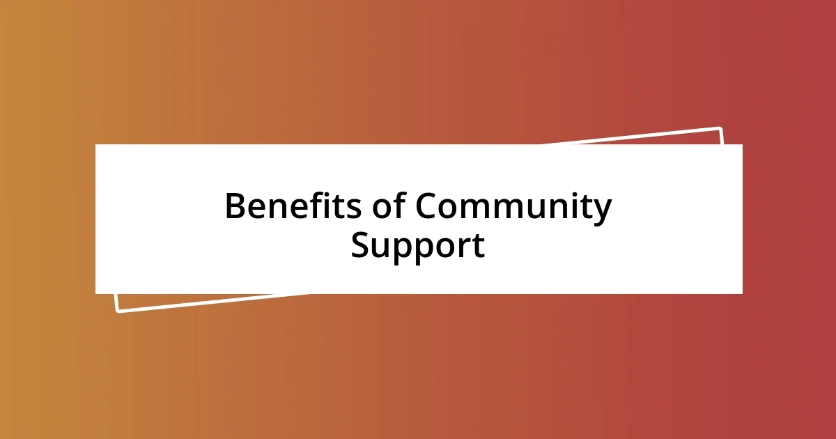 Benefits of Community Support