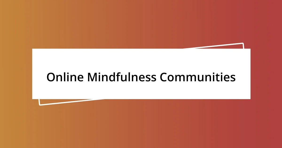 Online Mindfulness Communities