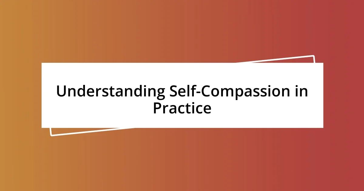 Understanding Self-Compassion in Practice