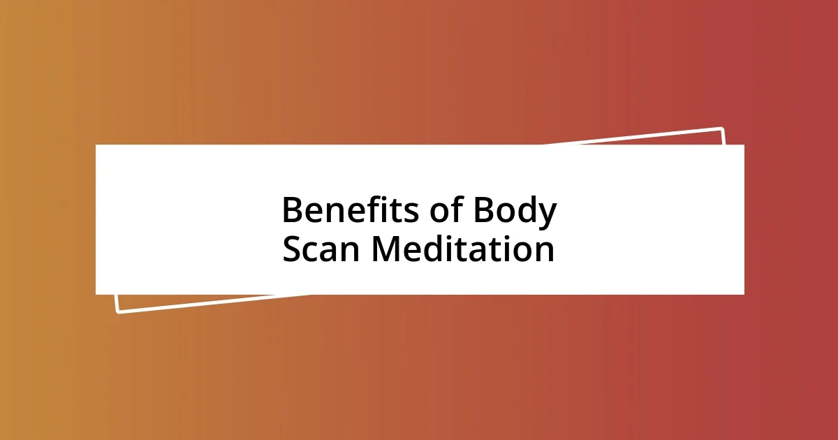 Benefits of Body Scan Meditation