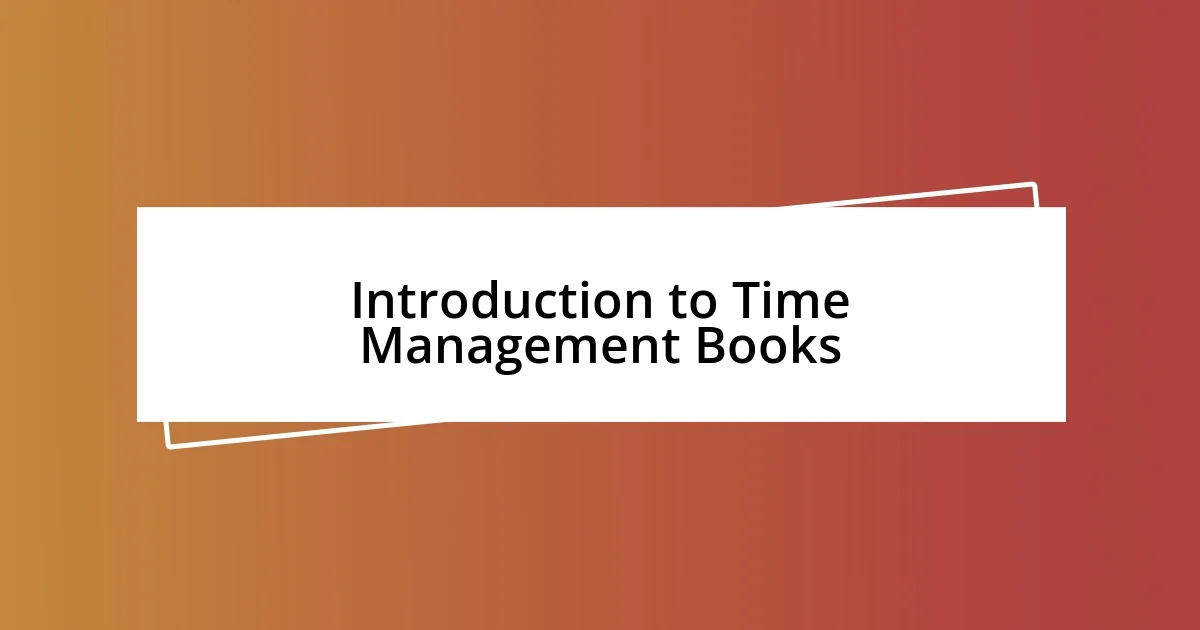 Introduction to Time Management Books