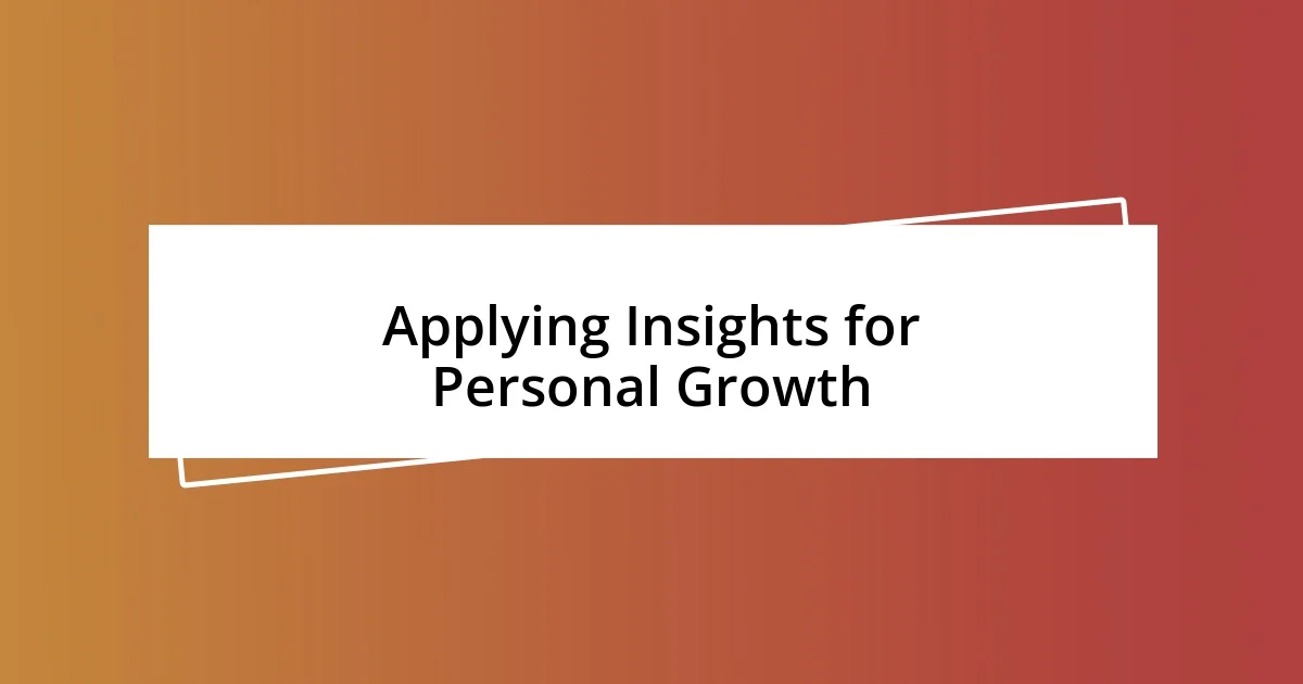 Applying Insights for Personal Growth