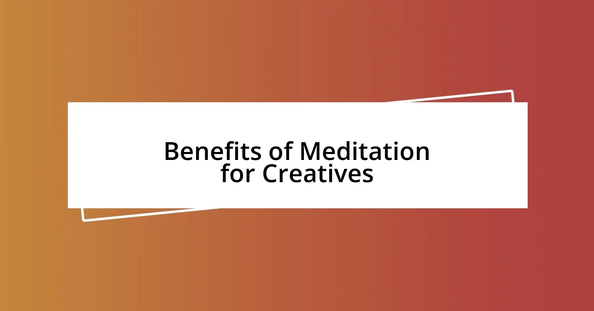 Benefits of Meditation for Creatives