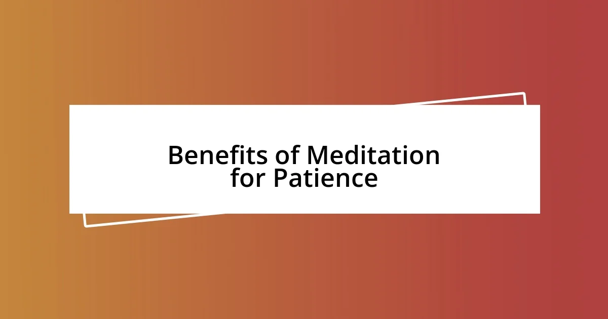 Benefits of Meditation for Patience