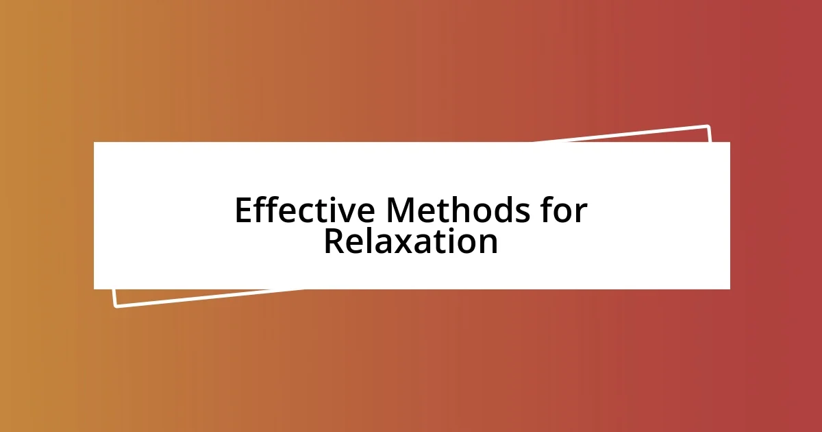 Effective Methods for Relaxation